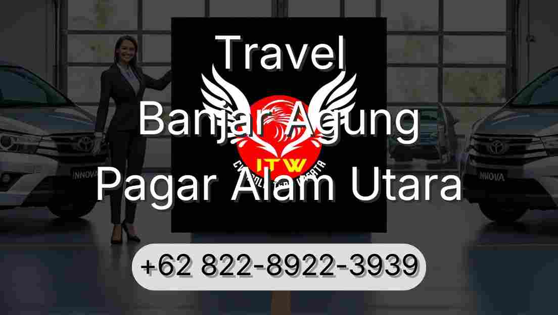 Travel Banjar Agung Pagar Alam Utara