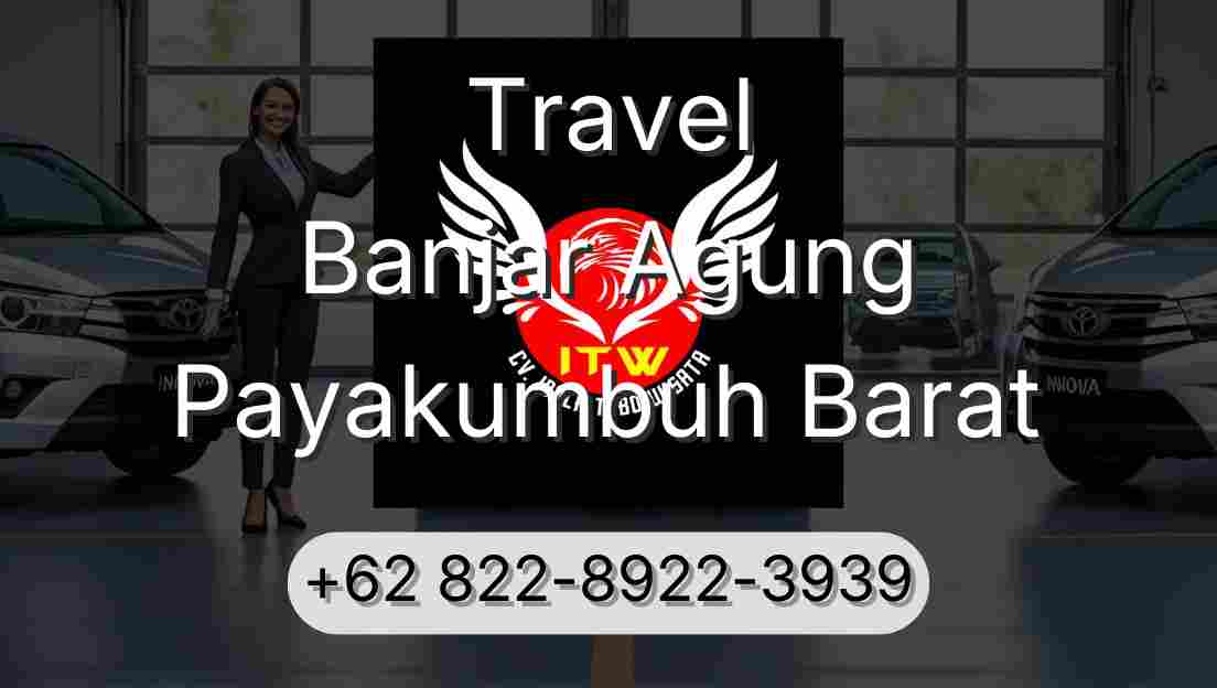 Travel Banjar Agung Payakumbuh Barat