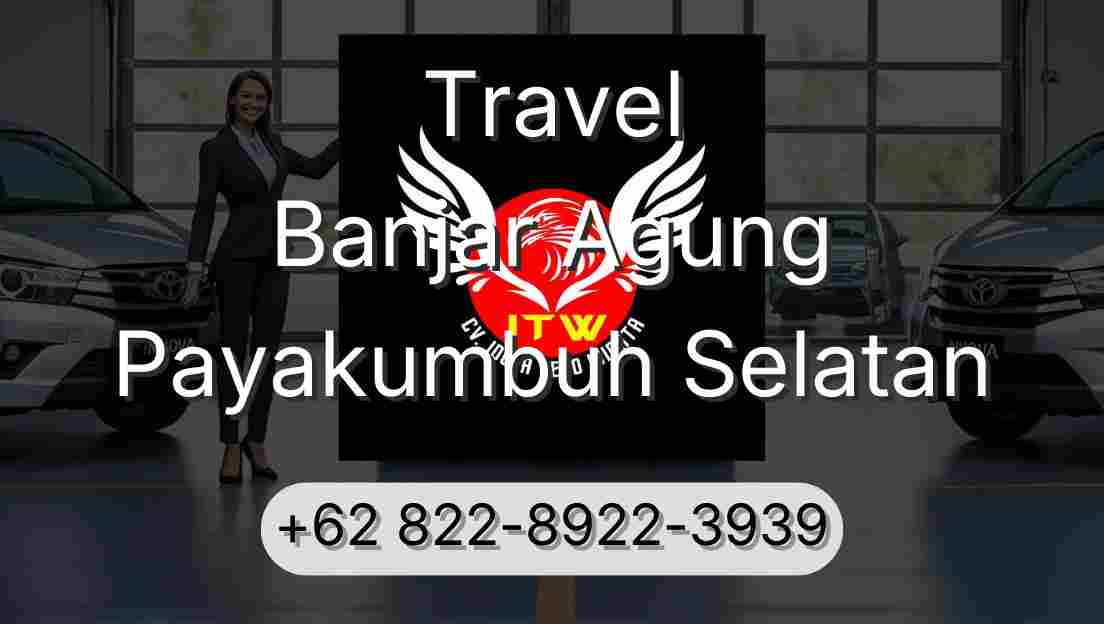 Travel Banjar Agung Payakumbuh Selatan
