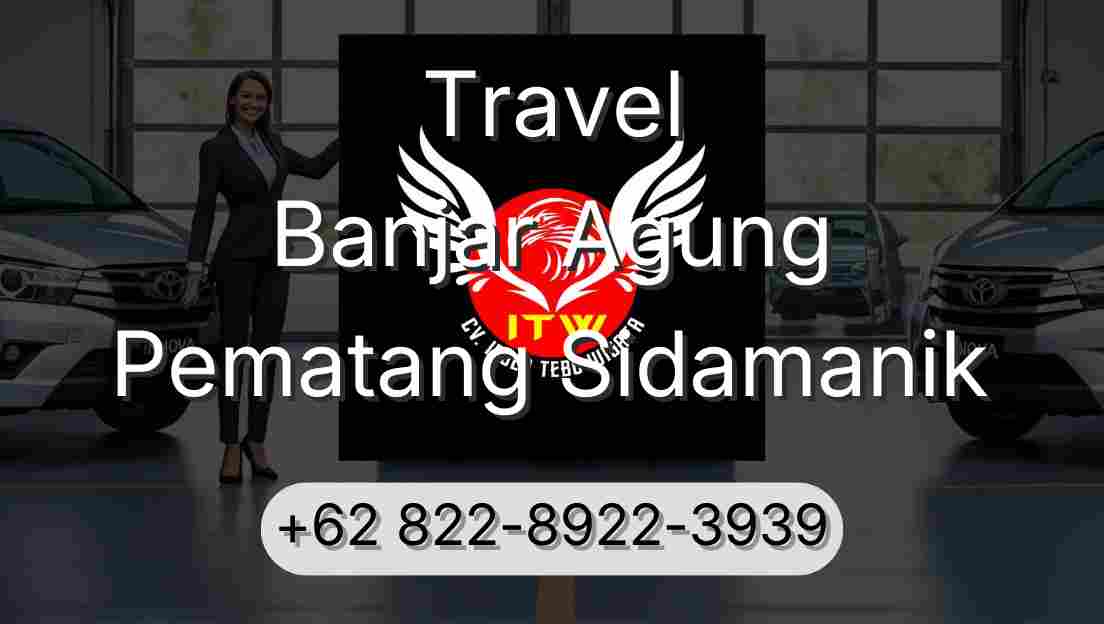 Travel Banjar Agung Pematang Sidamanik