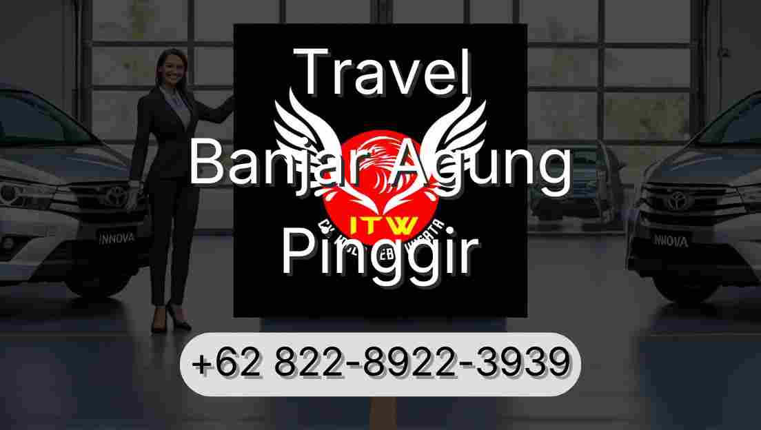 Travel Banjar Agung Pinggir