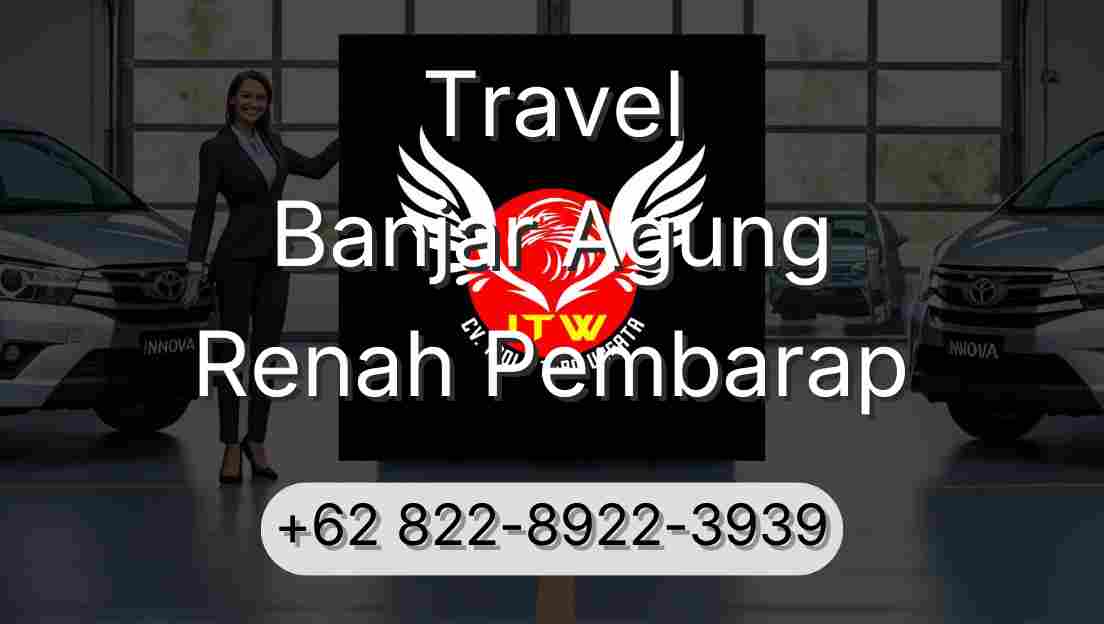 Travel Banjar Agung Renah Pembarap