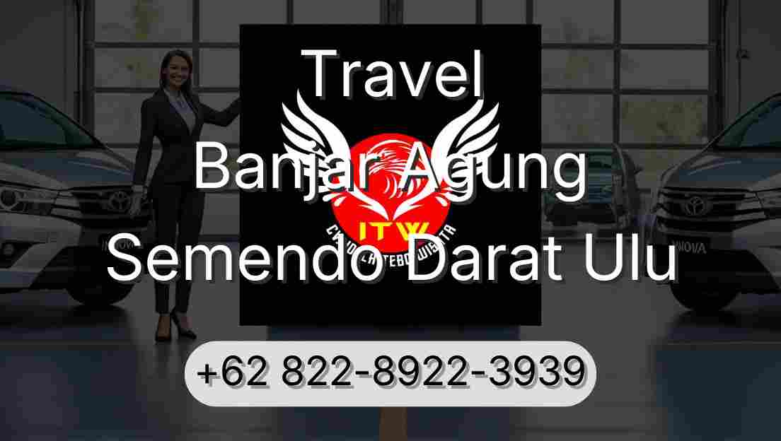 Travel Banjar Agung Semendo Darat Ulu