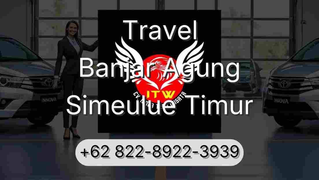 Travel Banjar Agung Simeulue Timur