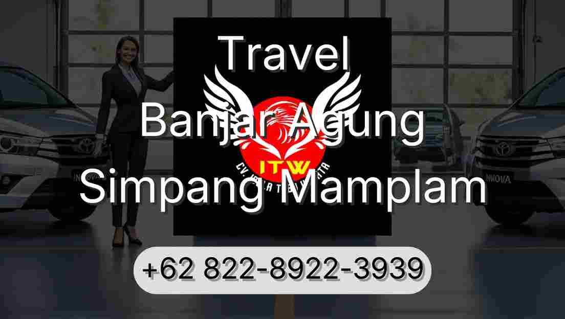 Travel Banjar Agung Simpang Mamplam