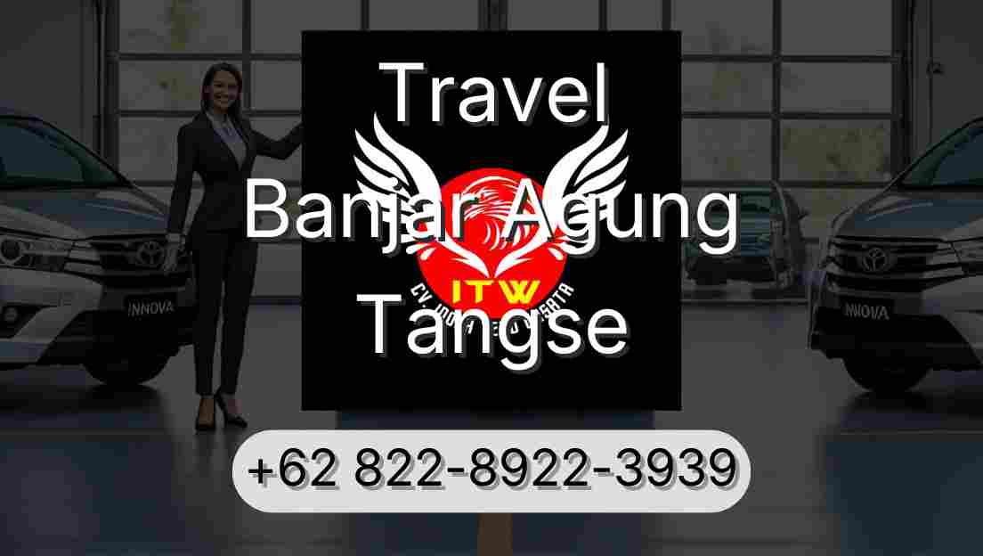 Travel Banjar Agung Tangse