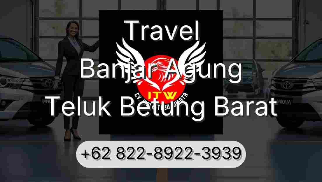 Travel Banjar Agung Teluk Betung Barat