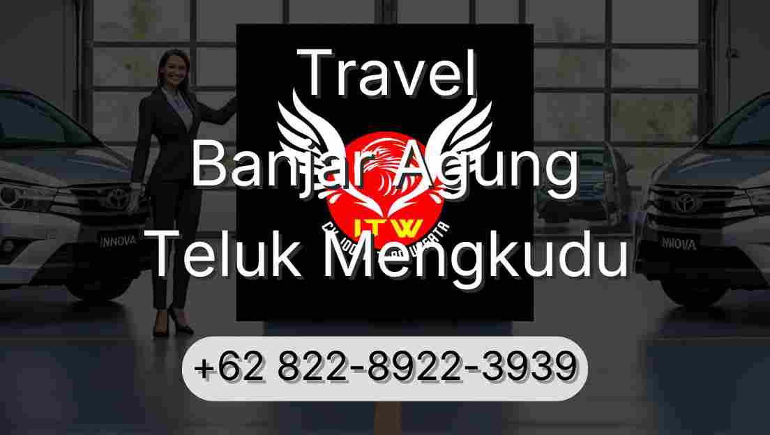 Travel Banjar Agung Teluk Mengkudu