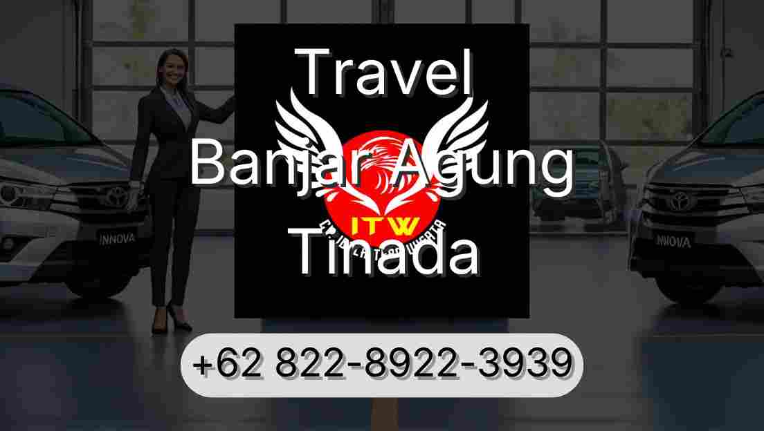 Travel Banjar Agung Tinada