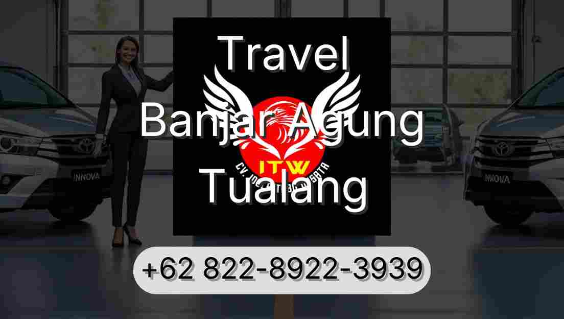 Travel Banjar Agung Tualang