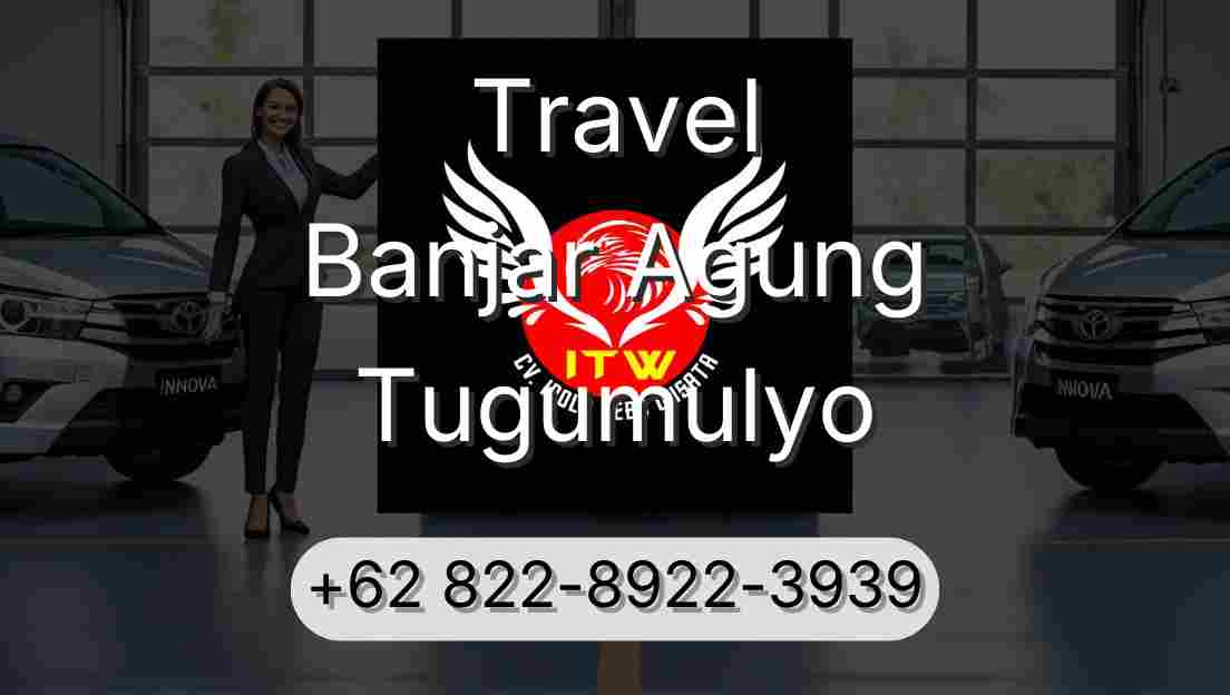 Travel Banjar Agung Tugumulyo