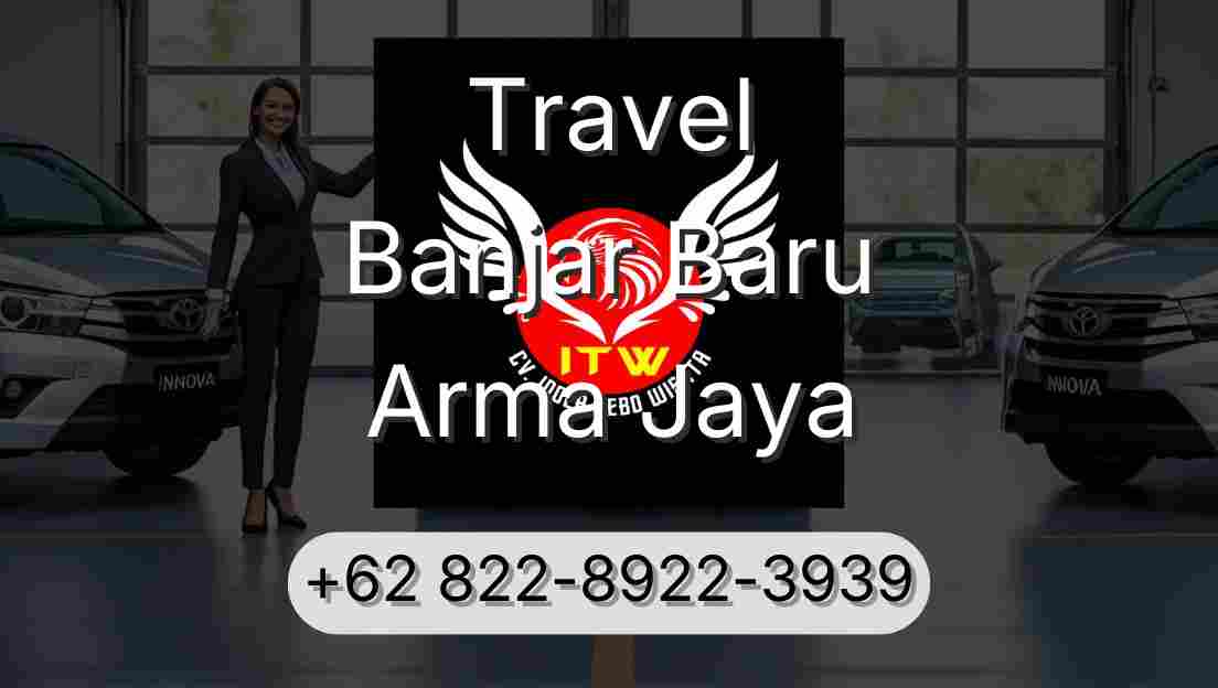 Travel Banjar Baru Arma Jaya