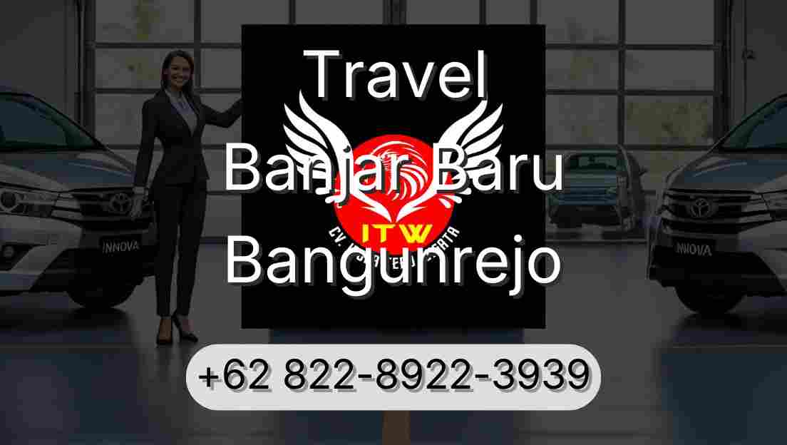 Travel Banjar Baru Bangunrejo