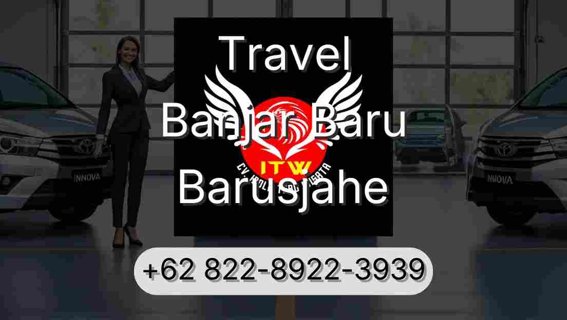 Travel Banjar Baru Barusjahe