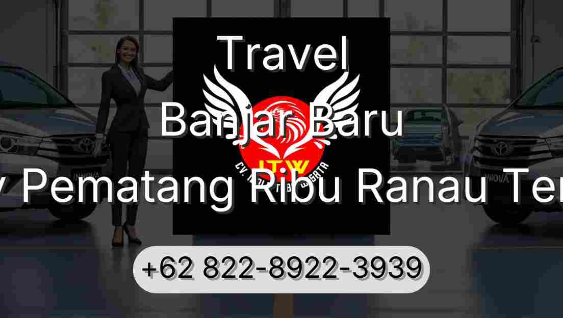 Travel Banjar Baru Buay Pematang Ribu Ranau Tengah