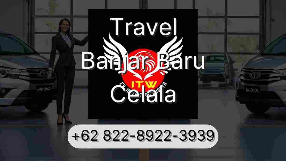 Travel Banjar Baru Celala