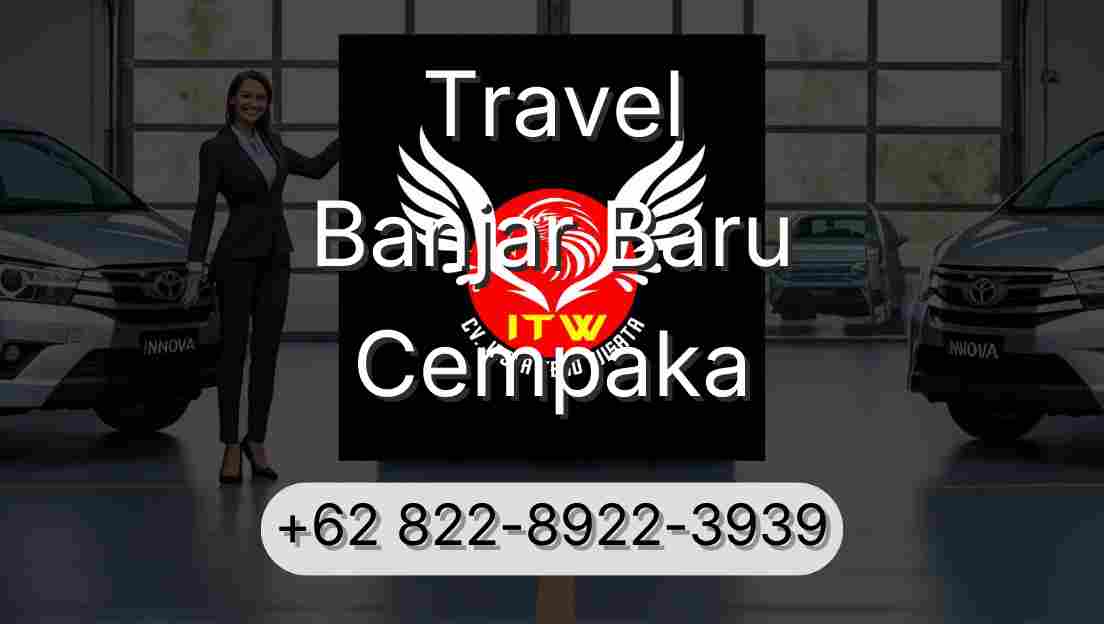Travel Banjar Baru Cempaka
