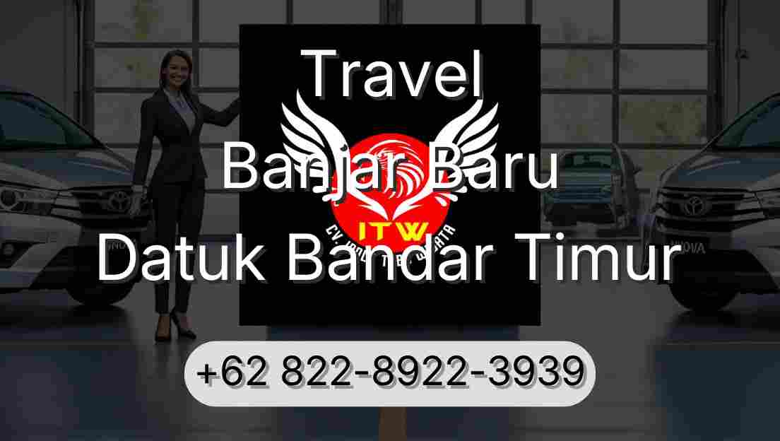 Travel Banjar Baru Datuk Bandar Timur