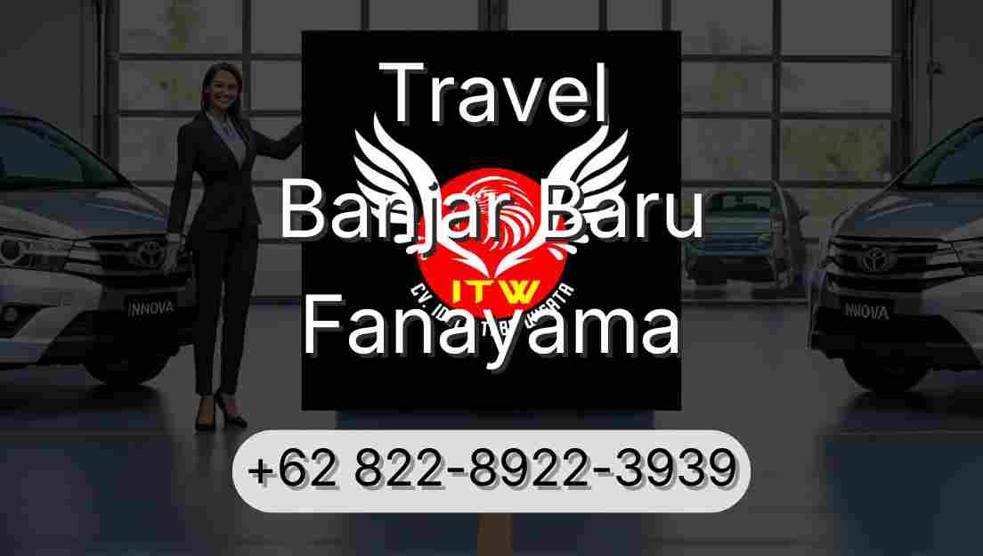 Travel Banjar Baru Fanayama