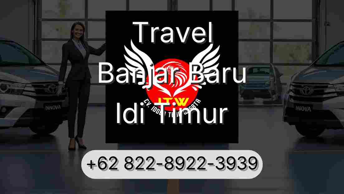 Travel Banjar Baru Idi Timur