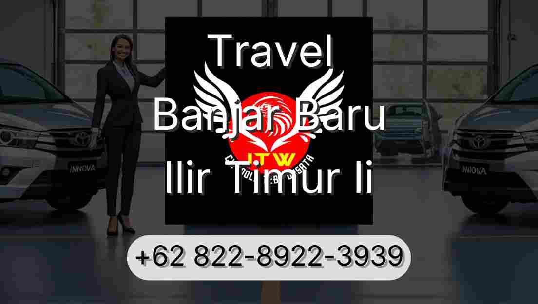 Travel Banjar Baru Ilir Timur Ii