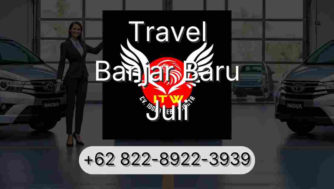 Travel Banjar Baru Juli