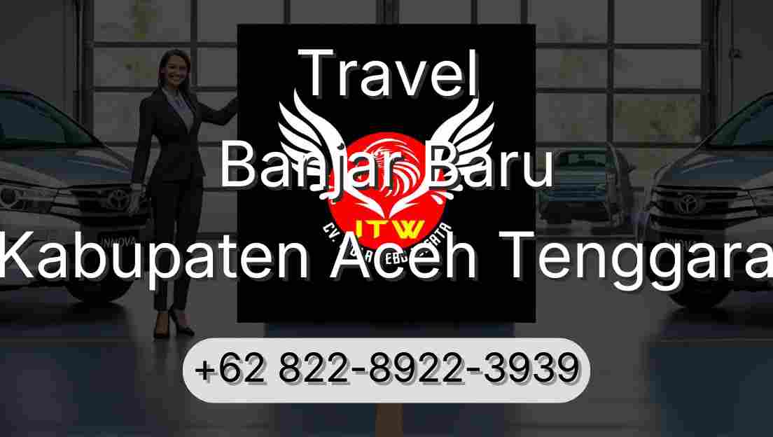 Travel Banjar Baru Kabupaten Aceh Tenggara