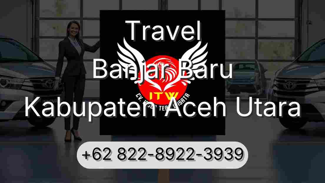 Travel Banjar Baru Kabupaten Aceh Utara
