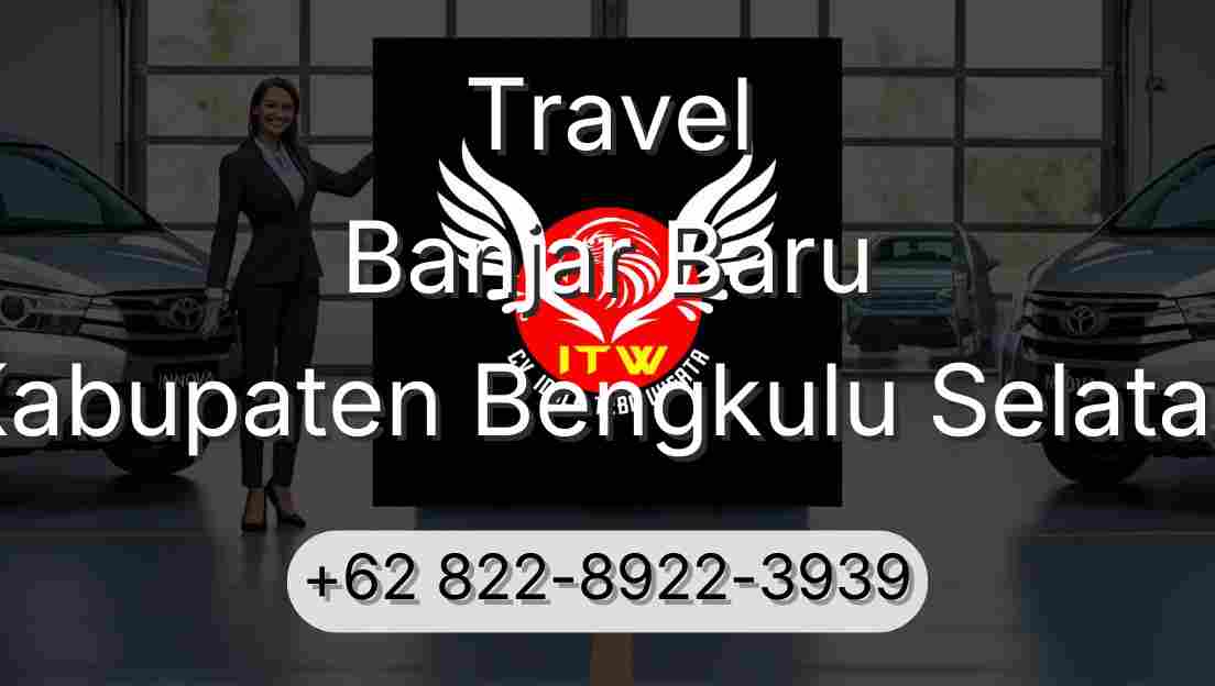 Travel Banjar Baru Kabupaten Bengkulu Selatan