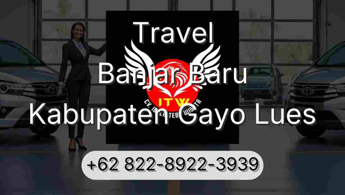 Travel Banjar Baru Kabupaten Gayo Lues