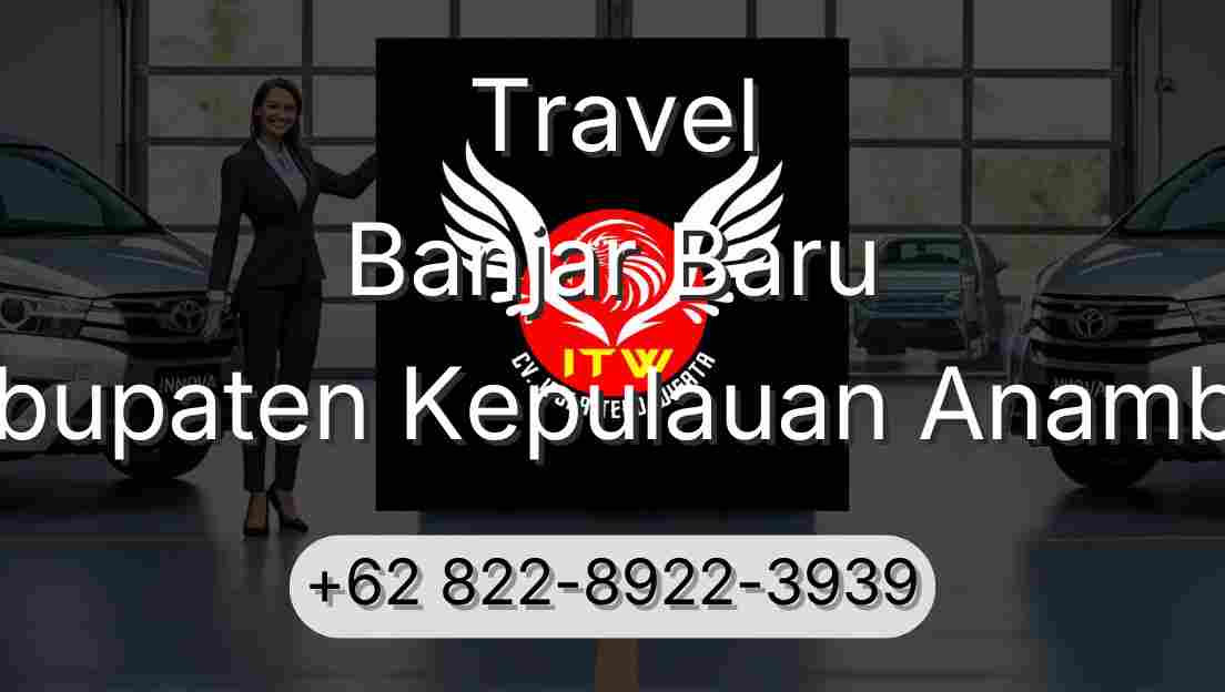 Travel Banjar Baru Kabupaten Kepulauan Anambas