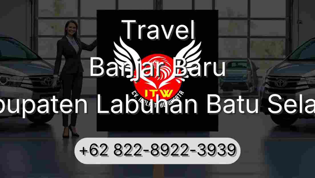 Travel Banjar Baru Kabupaten Labuhan Batu Selatan