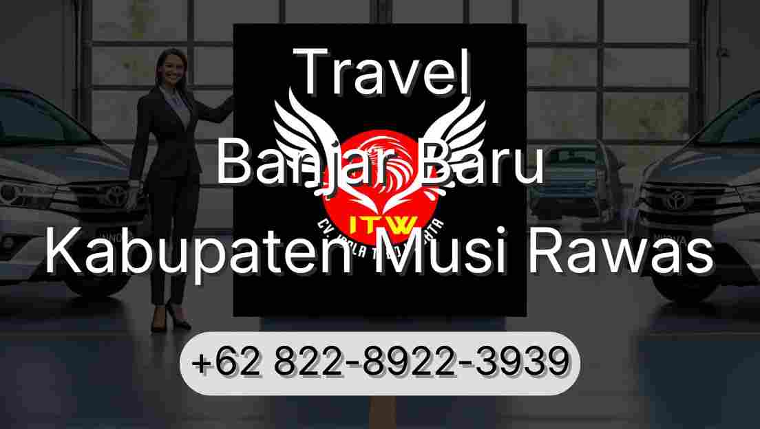 Travel Banjar Baru Kabupaten Musi Rawas
