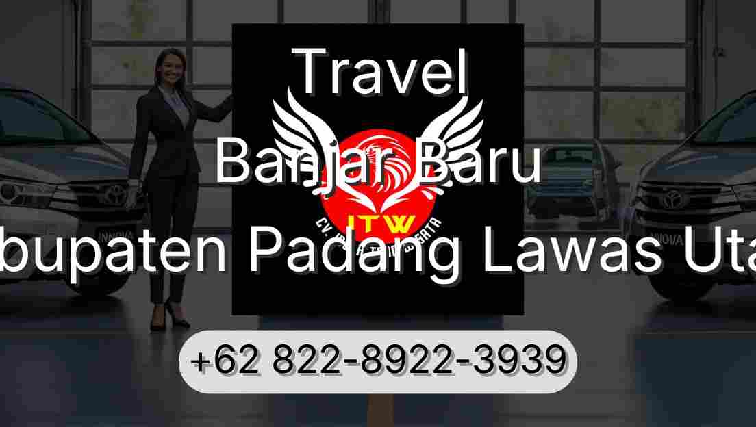 Travel Banjar Baru Kabupaten Padang Lawas Utara