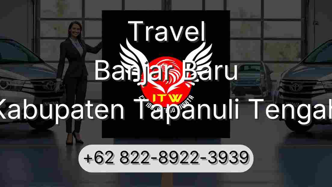 Travel Banjar Baru Kabupaten Tapanuli Tengah