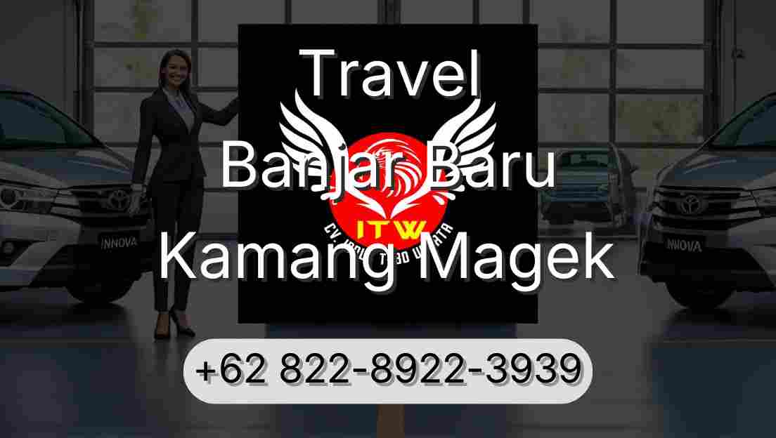 Travel Banjar Baru Kamang Magek