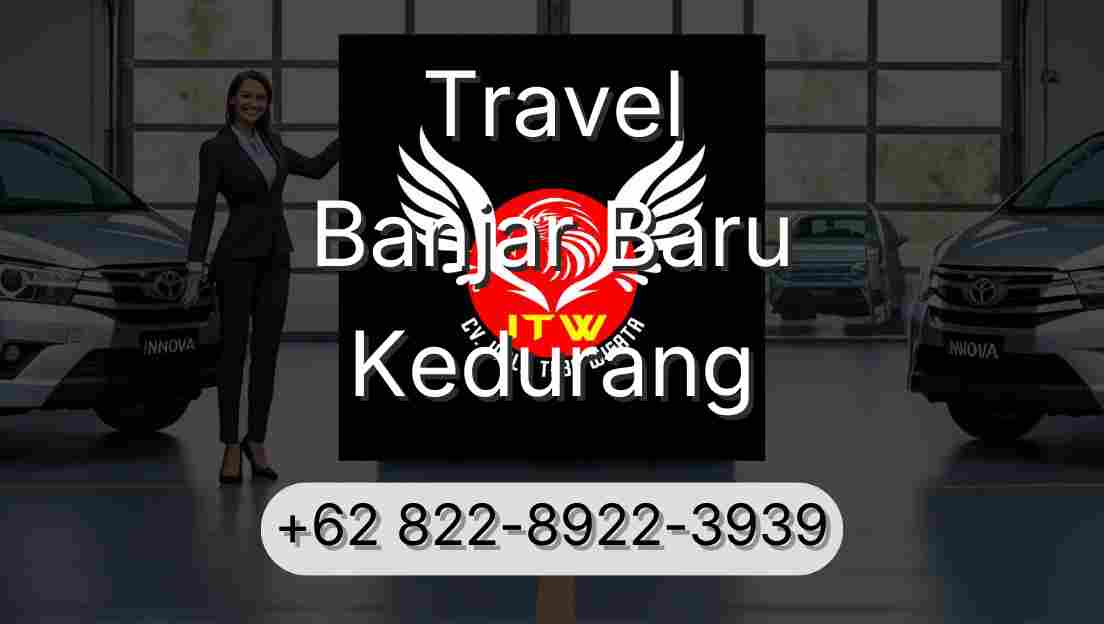 Travel Banjar Baru Kedurang