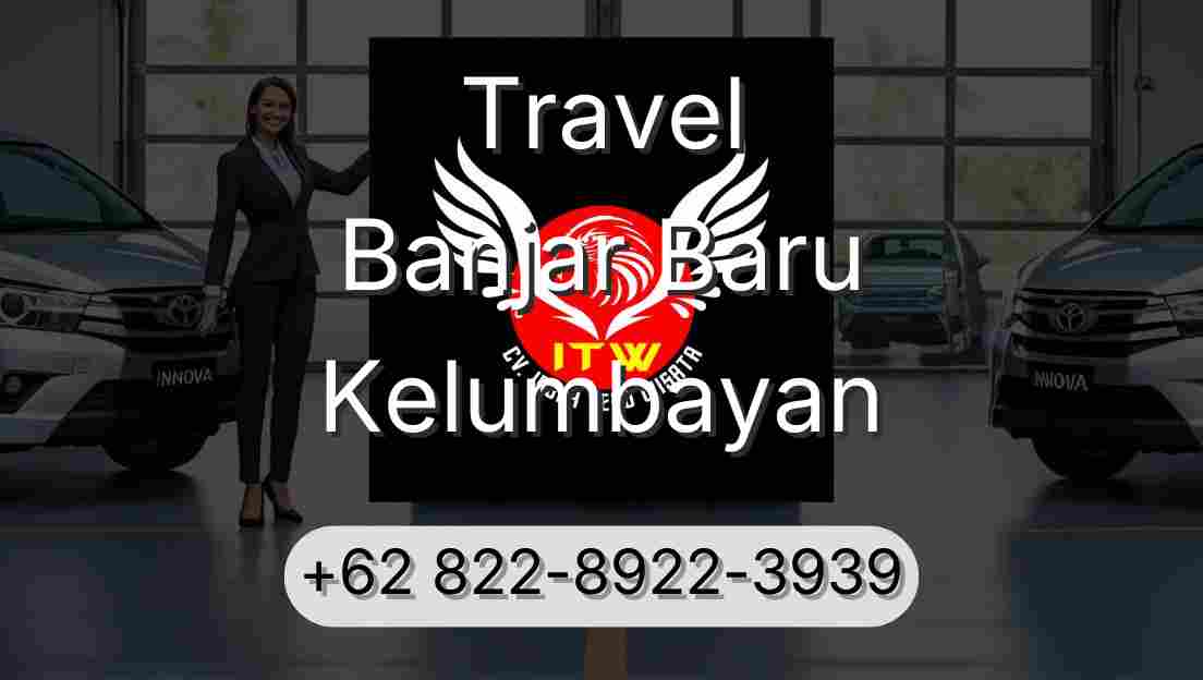 Travel Banjar Baru Kelumbayan