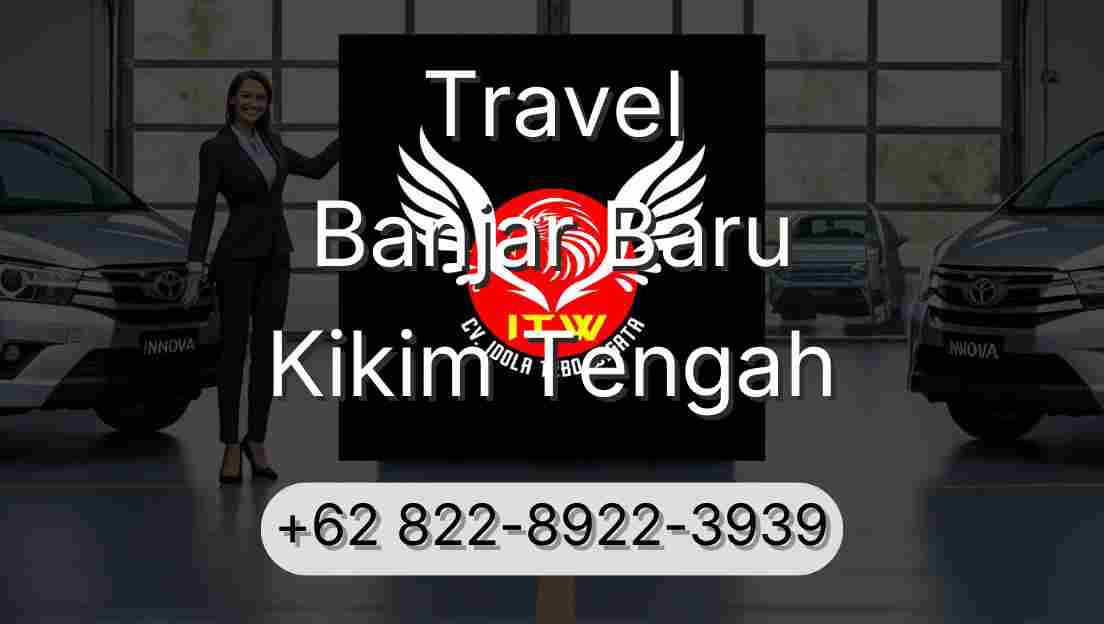 Travel Banjar Baru Kikim Tengah