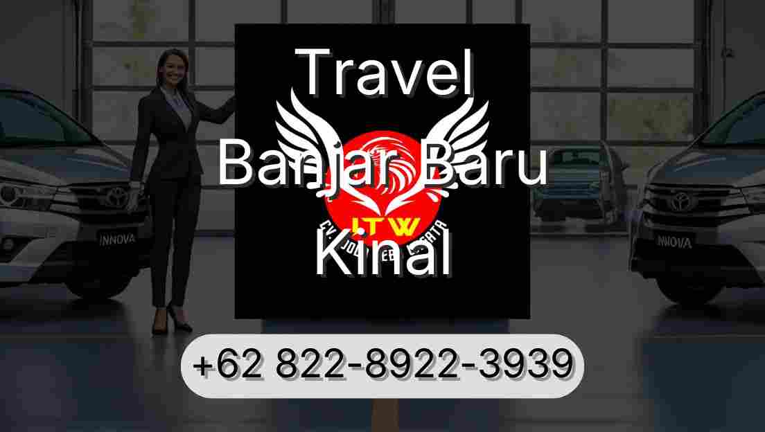 Travel Banjar Baru Kinal