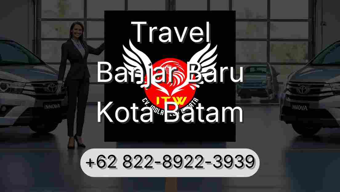 Travel Banjar Baru Kota Batam