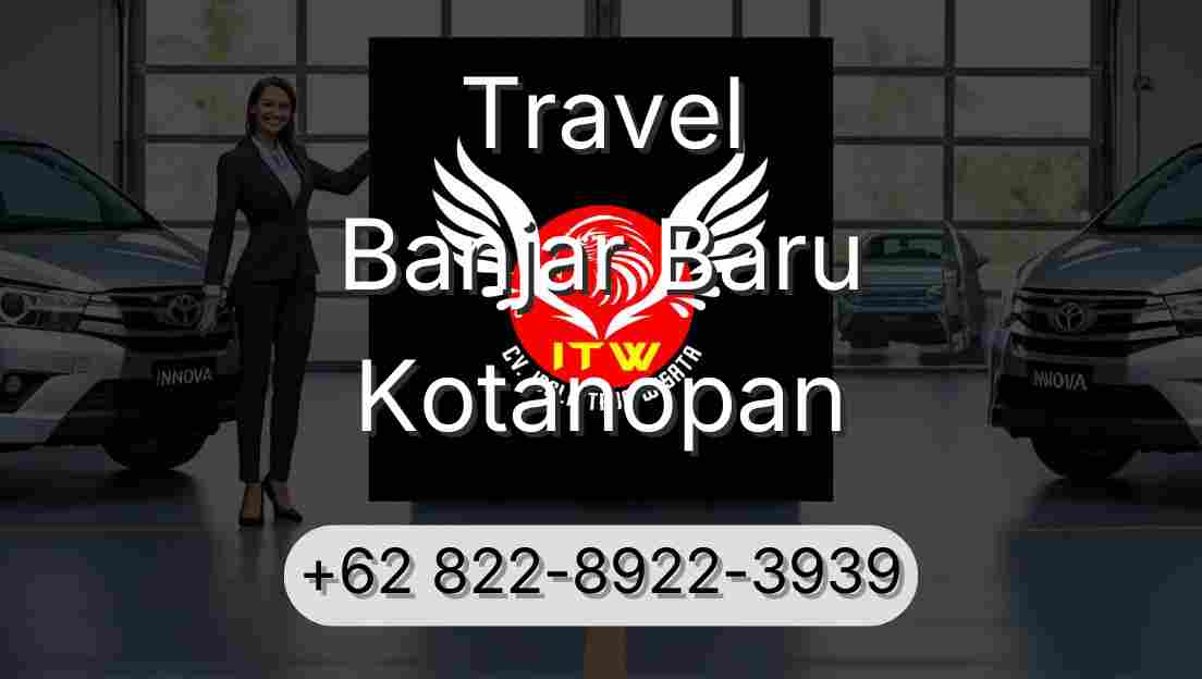 Travel Banjar Baru Kotanopan