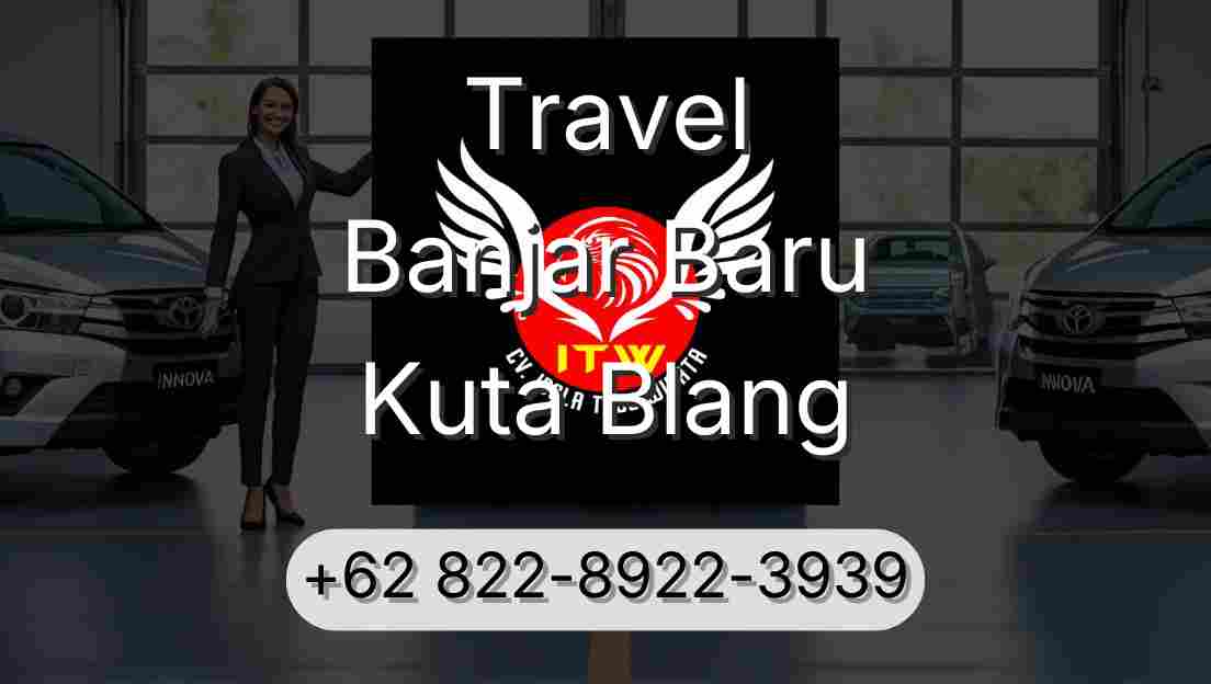 Travel Banjar Baru Kuta Blang