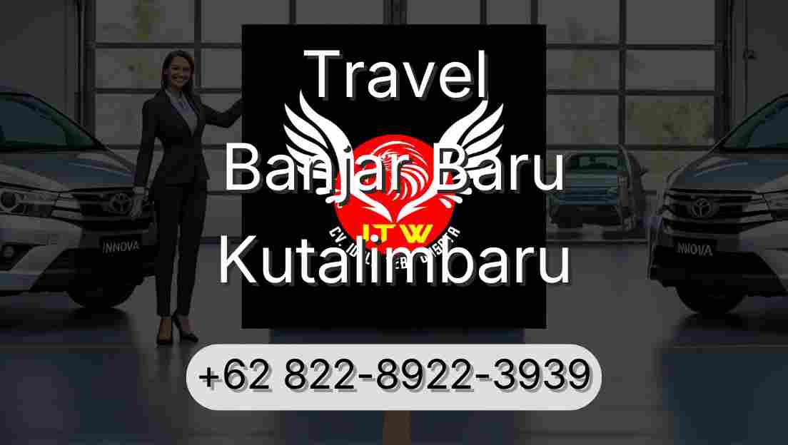 Travel Banjar Baru Kutalimbaru