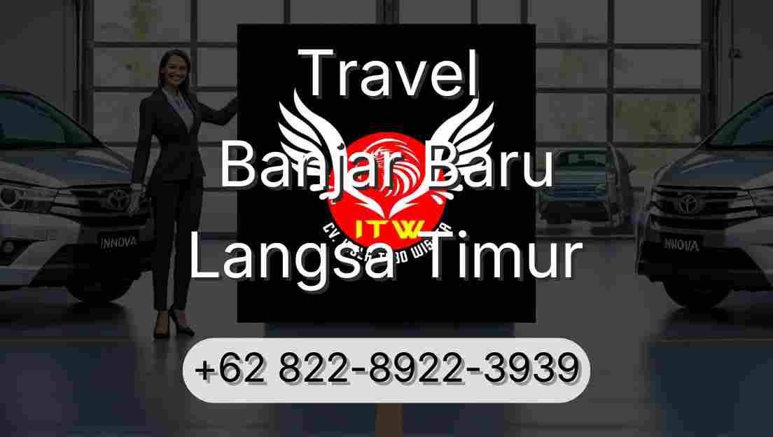 Travel Banjar Baru Langsa Timur