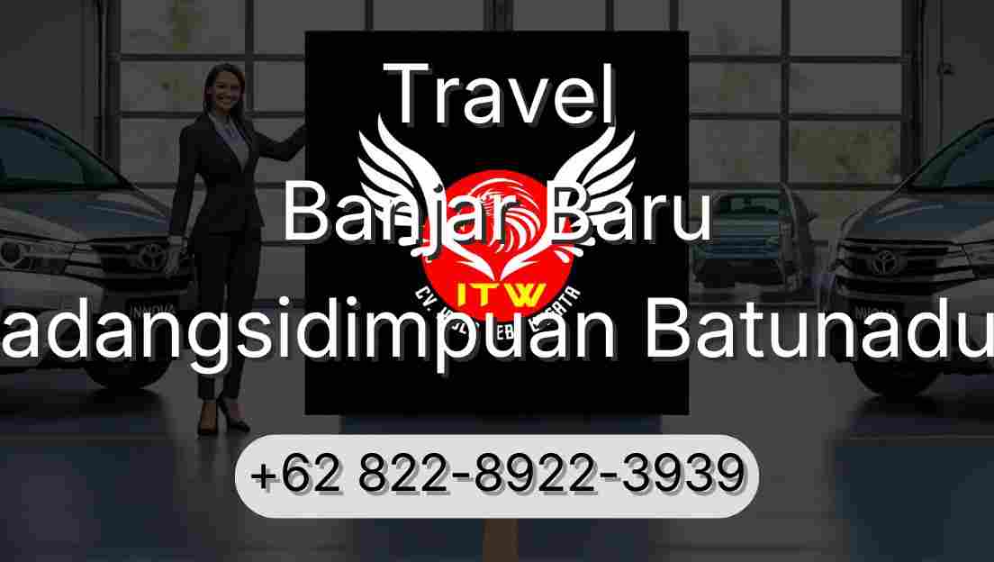 Travel Banjar Baru Padangsidimpuan Batunadua