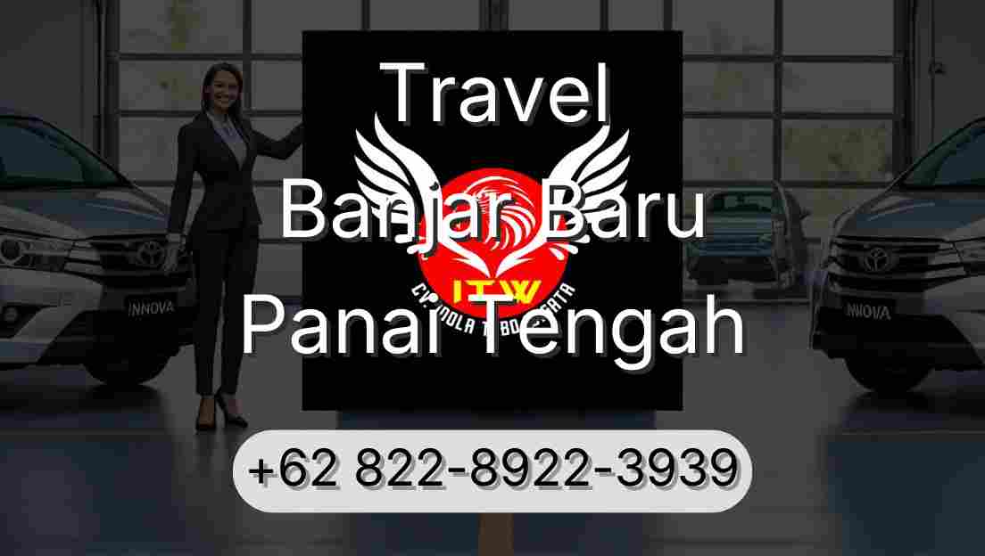 Travel Banjar Baru Panai Tengah