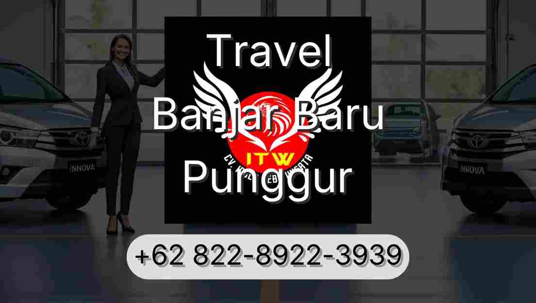 Travel Banjar Baru Punggur