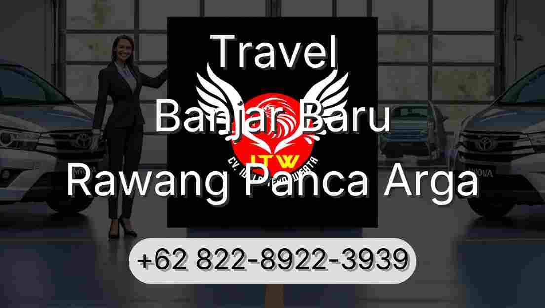 Travel Banjar Baru Rawang Panca Arga
