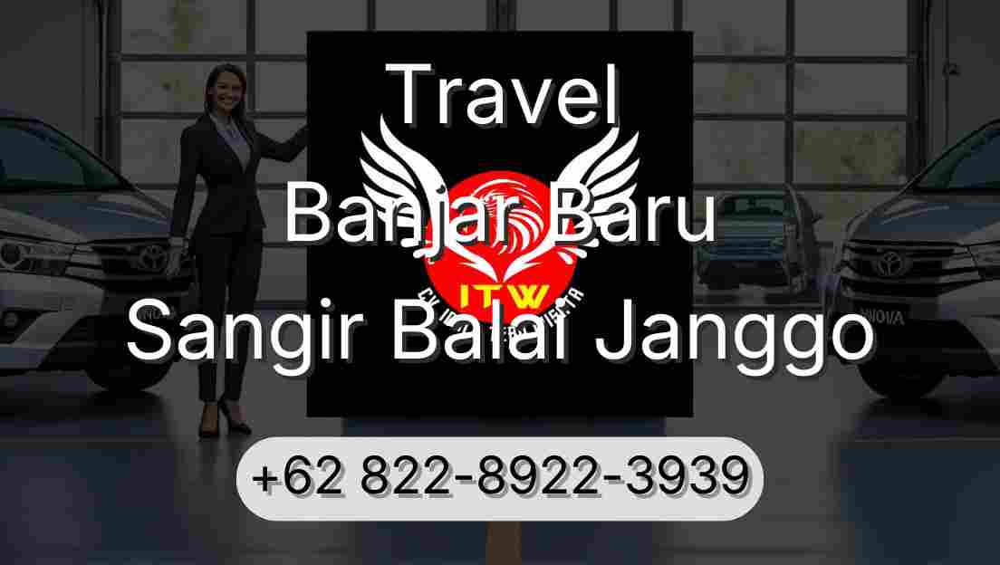 Travel Banjar Baru Sangir Balai Janggo